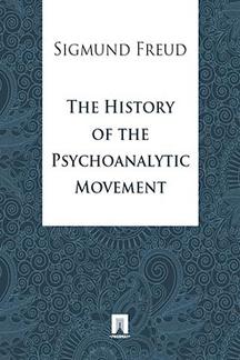 Книги на иностранных языках Freud Sigmund The History of the Psychoanalytic Movement