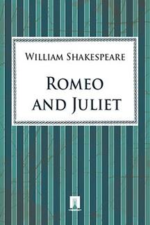 Книги на иностранных языках Shakespeare William Romeo and Juliet