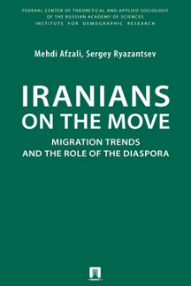 . Iranians on the Move: Migration Trends and the Role of the Diaspora. Monograph