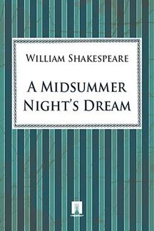 . A Midsummer Night"s Dream